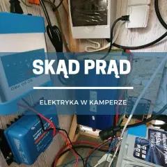 Instalacja elektryczna w kamperze: regulator ładowania, przetwornica i akumulator zapewniają prąd.