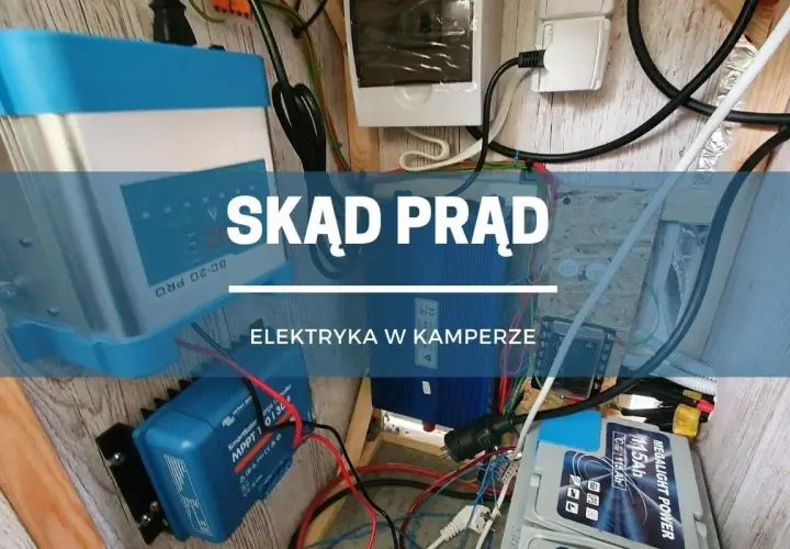 Instalacja elektryczna w kamperze: regulator ładowania, przetwornica i akumulator zapewniają prąd.