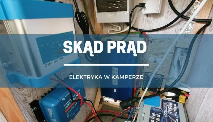 Instalacja elektryczna w kamperze: regulator ładowania, przetwornica i akumulator zapewniają prąd.