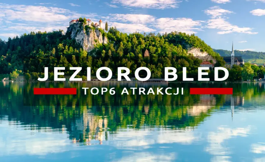 Jezioro Bled krok po kroku - atrakcje, wycieczki i kamper